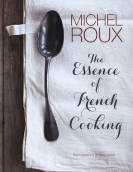 Image of The Essence of French Cooking by Michel Roux Hardback