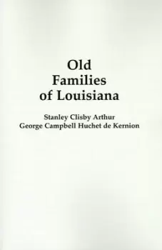 Image of Old Families of Louisiana by Stanley Arthur