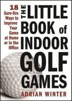 Image of The Little Book of Indoor Golf Games by Adrian Winter Book