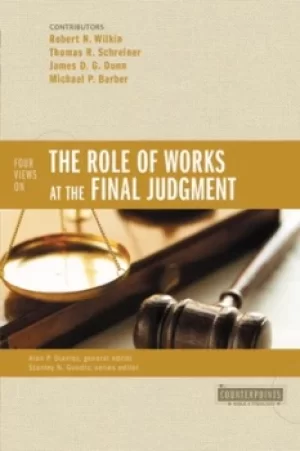 Image of Four views on the role of works at the Final Judgment by Alan P Stanley