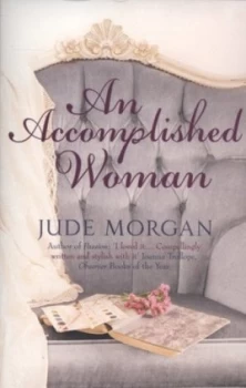 Image of An Accomplished Woman by Jude Morgan Paperback