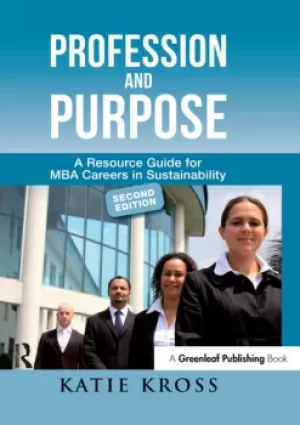 Image of Profession and PurposeA Resource Guide for MBA Careers in Sustainability