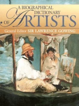 Image of A Biographical Dictionary of Artists by Lawrence Gowing Hardback