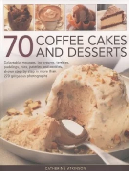 Image of 70 Coffee Cakes and Desserts by Catherine Atkinson Paperback
