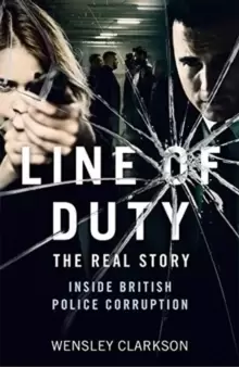 Image of Line of Duty - The Real Story of British Police Corruption