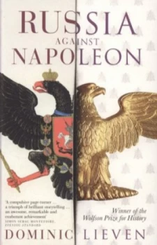 Image of Russia against Napoleon by Dominic Lieven Paperback