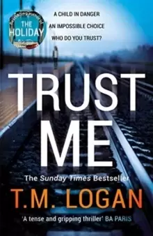 Image of Trust Me : The biggest thriller of the year from the million copy selling author of THE HOLIDAY and THE CATCH