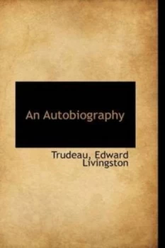 Image of Autobiography by Trudeau Edward Livingston Paperback