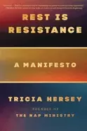 Image of rest is resistance a manifesto