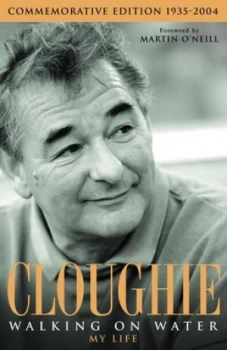 Image of Cloughie Walking on Water memorial Edition by Brian Clough Hardback