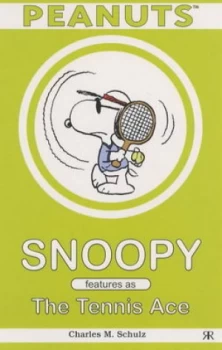 Image of Snoopy Features As the Tennis Ace by Charles M Schulz Book