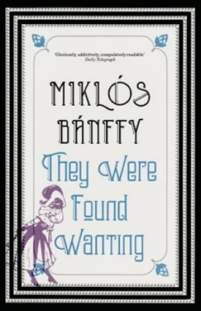 Image of They Were Found Wanting by Miklos Banffy Book