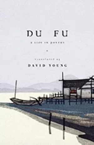 Image of du fu a life in poetry