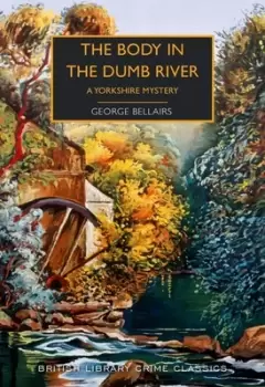 Image of The body in the Dumb River by George Bellairs