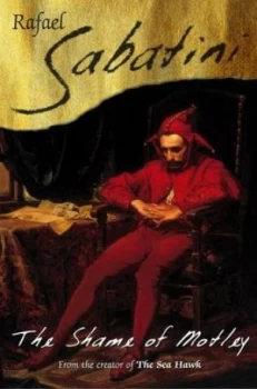 Image of The Shame of Motley by Raphael Sabatini Paperback
