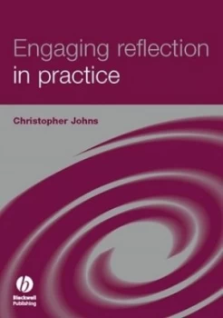 Image of Engaging Reflection in Practice by Christopher Johns Book