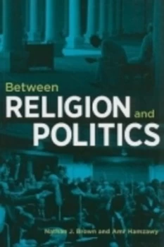 Image of Between Religion and Politics by Nathan J. Brown Paperback