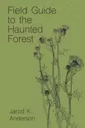 Image of field guide to the haunted forest