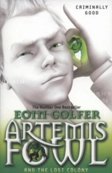 Image of Artemis Fowl and the Lost Colony by Eoin Colfer Paperback