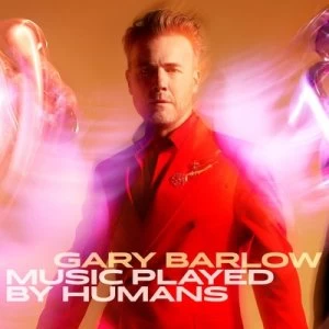 Image of Music Played By Humans by Gary Barlow CD Album