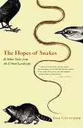 Image of hopes of snakes and other tales from the urban landscape