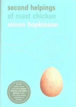 Image of Second Helpings of Roast Chicken by Simon Hopkinson Paperback