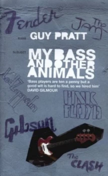 Image of My Bass and Other Animals by Guy Pratt Hardback