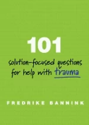 Image of 101 solution focused questions for help with trauma