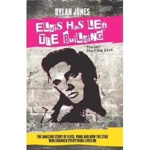 Image of Elvis Has Left the Building by Dylan Jones (Paperback, 2015)