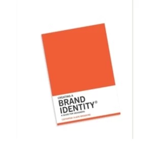 Image of Creating a Brand Identity: A Guide for Designers by Catharine Slade-Brooking (Paperback, 2015)