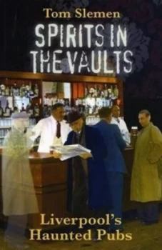 Image of Spirits in the Vaults by Tom Slemen Paperback