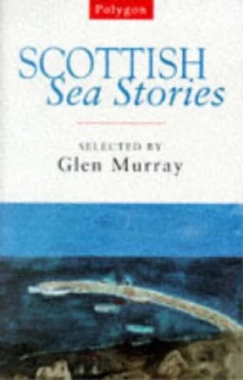 Image of Scottish Sea Stories by Glen Murray Book