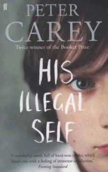 Image of His Illegal Self by Peter Carey Paperback