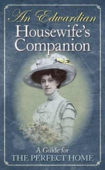 Image of An Edwardian Housewifes Companion by Reuben Davidson Hardback