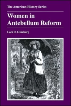 Image of Women in Antebellum Reform by Lori D. Ginzberg Paperback