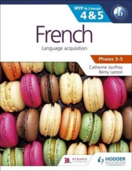 Image of French for the IB MYP 4 & 5 by Catherine Jouffrey