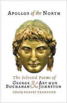 Image of Apollos of the North by George Buchanan and Robert Crawford and Arthur Johnstoun Paperback