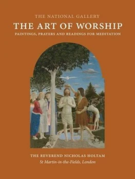 Image of The Art of Worship by Nicholas Holtam Hardback