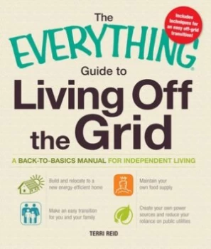Image of The Everything Guide to Living off the Grid by Terri Reid Paperback
