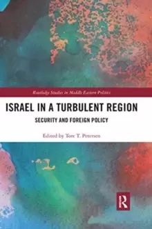 Image of Israel in a Turbulent Region : Security and Foreign Policy