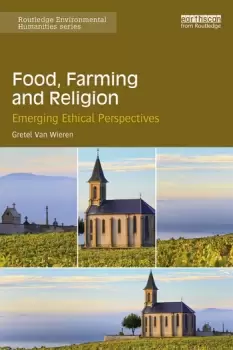 Image of Food Farming and ReligionEmerging Ethical Perspectives