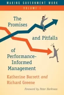 Image of Making Government Work : The Promises and Pitfalls of Performance-Informed Management