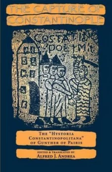 Image of The Capture of Constantinople by Alfred J. Andrea Book