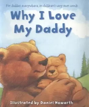 Image of Why I love my daddy - Daniel Howarth - Paperback - Used
