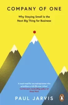 Image of Company of One : Why Staying Small is the Next Big Thing for Business