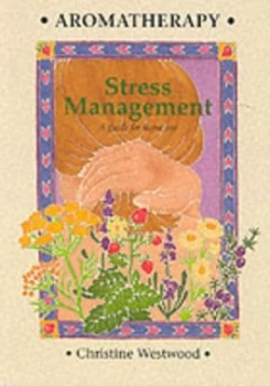 Image of Aromatherapy Stress Management by Christine Westwood Paperback