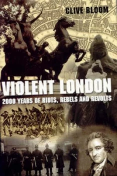 Image of Violent London by Clive Bloom Hardback