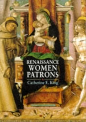 Image of Renaissance women patrons by Catherine King