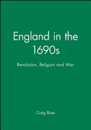 Image of england in the 1690s revolution religion and war
