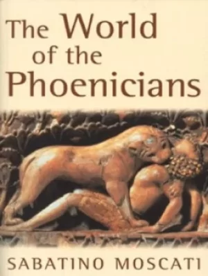 Image of The world of the Phoenicians by Sabatino Moscati